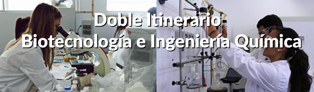 Doble Itinerario Biotecnología-Ing. Química