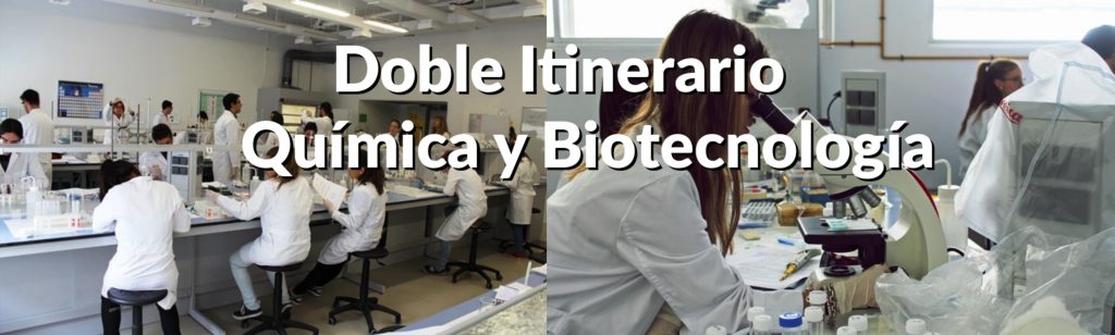 Doble Itinerario Química-Biotecnología